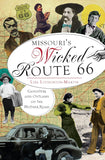 Missouri's Wicked Route 66 : Gangsters and Outlaws on the Mother Road-Lange General Store