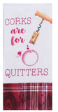 Witty Wine Corks are for Quitters Terry Towel-Lange General Store