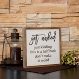Get Naked Bathroom Wall Sign 10x10