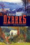 A History of the Ozarks, Volume 1: The Old Ozarks-Lange General Store
