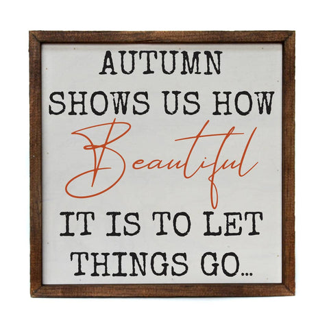 Autumn Shows Us How Beautiful Fall Sign-Lange General Store