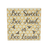 Buzzy Bees Bee Sweet, Bee Kind, or Bee Leavin! Block Sign-Lange General Store