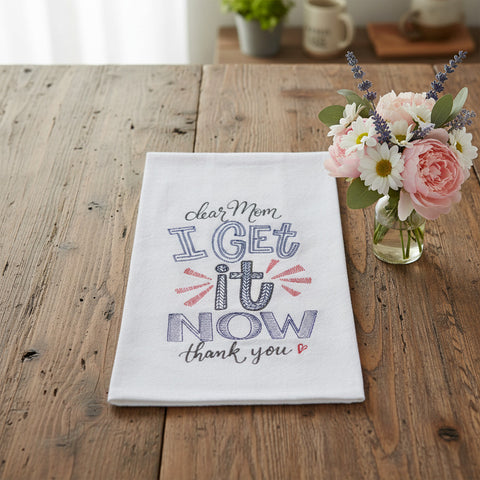 Dear Mom I Get It Now Flour Sack Towel-Lange General Store
