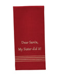 Dear Santa Sister Did It Dishtowel-Lange General Store