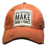 Distressed Trucker Cap - Bad Decisions Make Good Stories-Lange General Store
