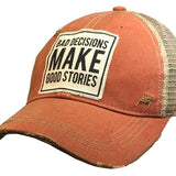 Distressed Trucker Cap - Bad Decisions Make Good Stories-Lange General Store