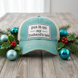 Distressed Trucker Cap - Put It On My Husband's Tab-Lange General Store