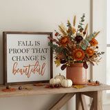Fall Is Proof That Change Is Beautiful Sign 10x10-Lange General Store