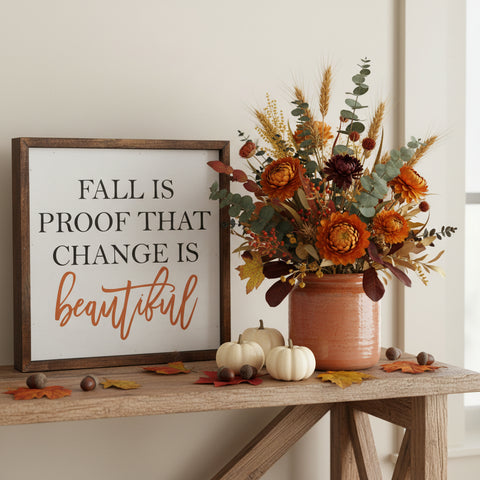 Fall Is Proof That Change Is Beautiful Sign 10x10-Lange General Store