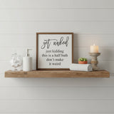 Get Naked Bathroom Wall Sign 10x10-Lange General Store