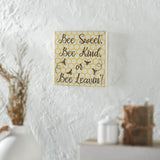 Buzzy Bees Bee Sweet, Bee Kind, or Bee Leavin! Block Sign-Lange General Store