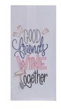 Good Friends Wine Together Embroidered Flour Sack Towel-Lange General Store