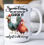 Gotta Cluck It and Walk Away Chickens Mug-Lange General Store