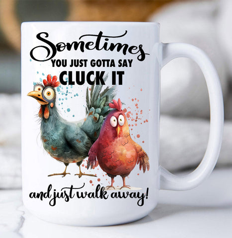 Gotta Cluck It and Walk Away Chickens Mug-Lange General Store
