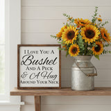 I Love You A Bushel and A Peck Sign 10x10-Lange General Store