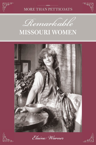 More Than Petticoats: Remarkable Missouri Women-Lange General Store