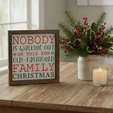 Nobody Is Walking Out On Christmas Sign 6x6-Lange General Store