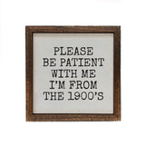 Please Be Patient with Me Sign-Lange General Store